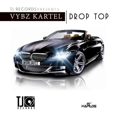 Drop Top 專輯 Vybz Kartel