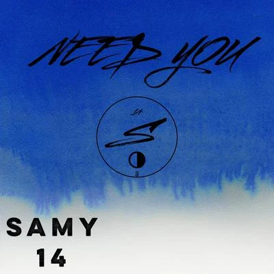 Need You 专辑 Samy/xatar/SSIO