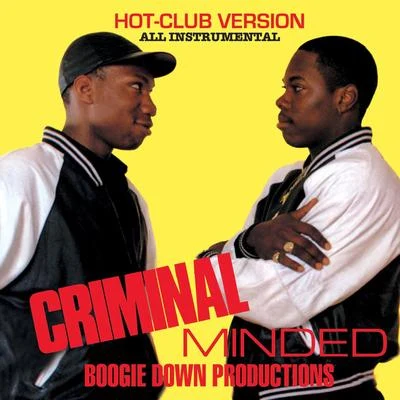 Criminal Minded (Hot Club Version) 專輯 Boogie Down Productions/A Tribe Called Quest/Hyde/Utah Saints/KRS-One