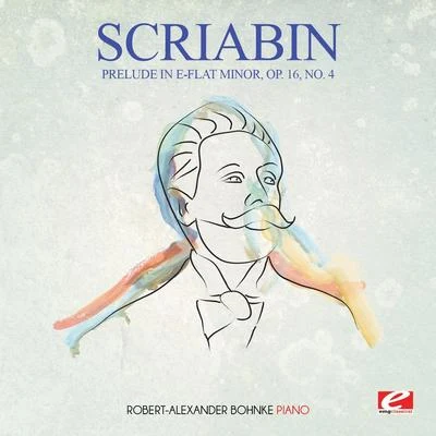 Scriabin: Prelude in E-Flat Minor, Op. 16, No. 4 (Digitally Remastered) 專輯 Artur Pizarro/Alexander Scriabin