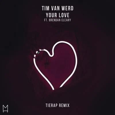 Your Love (Tierap Remix) 专辑 Tim van Werd