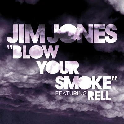 Blow Your Smoke 專輯 Jim Jones