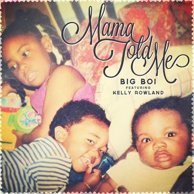 Mama Told Me (Explicit Version) 專輯 Big Boi/Sleepy Brown