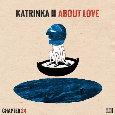 About Love 专辑 KatrinKa/Tim Green/Raw Main/LØC/Makebo