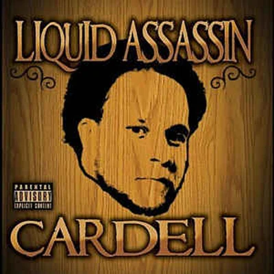 Cardell 專輯 Liquid Assassin/Geno Cultshit