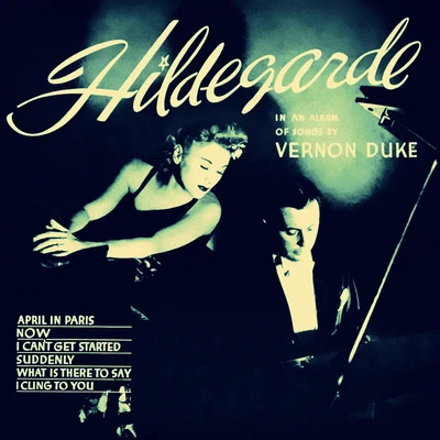 Songs by Vernon Duke 专辑 Hildegarde