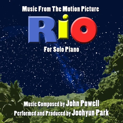 Rio: Music from the Motion Picture for Solo Piano 专辑 Joohyun Park/Jerry Goldsmith