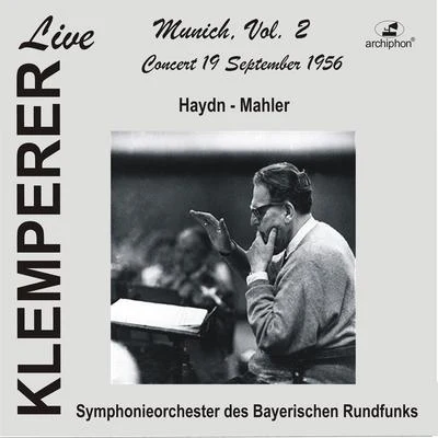 HAYDN, F.J.: Symphony No. 101, "The Clock"MAHLER, G.: Symphony No. 4 (Munich, Vol. 2) (Lindermeier, Bavarian Radio Symphony, Klemperer) (1956) 專輯 Bavarian Radio Symphony Orchestra