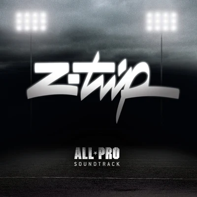 All Pro Soundtrack 专辑 MSTRKRFT/Z-Trip