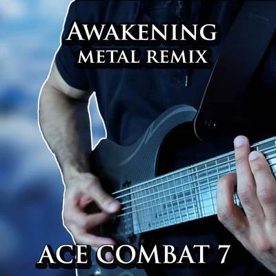 Vincent Moretto Awakening (From "Ace Combat 7") [Metal Remix]