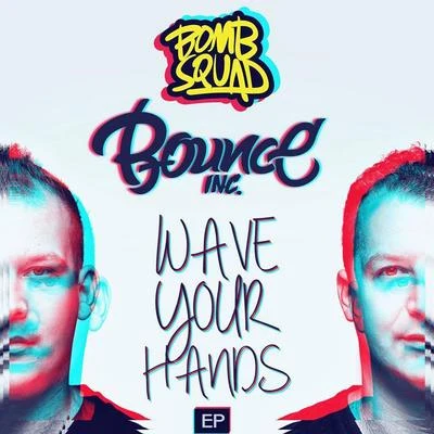 Bounce Inc. Wave Your Hands EP