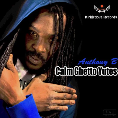 Anthony BRas Mc BeanIrie Ites Calm Ghetto Yutes