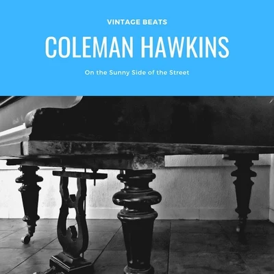 Coleman Hawkins On the Sunny Side of the Street