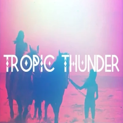 Tropic Thunder 专辑 Earl From Yonder/Kill Them With Colour