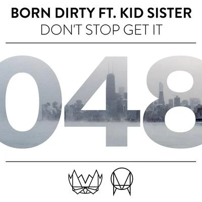 Dont Stop Get It 專輯 Option4/Born Dirty