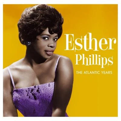 Esther Phillips The Leopard Lounge Presents - Esther Phillips The Atlantic Years