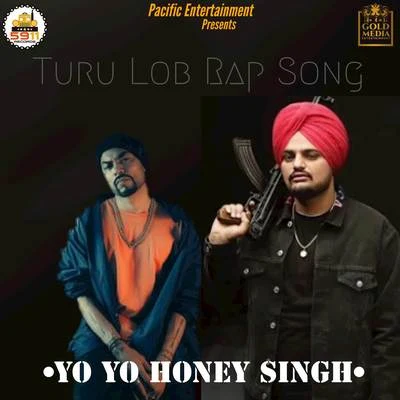 Yo Yo Honey Singh Turu Lob Rap Song