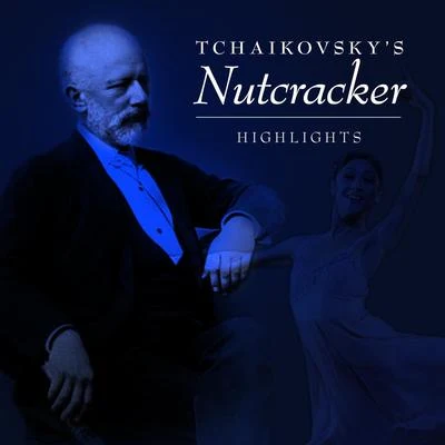 Highlights: Tchaikovsky&#x27;s Nutcraker 专辑 Othmar M. F. Maga/Othmar Maga/Peter Ilyitch Tchaikovsky/Nürnberg Symphony Orchestra/Nüremberg Symphony Orchestra