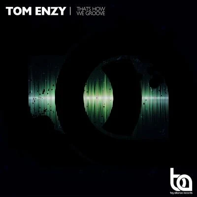 Thats How We Groove 專輯 Tom Enzy/Jason Risk