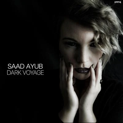 Dark Voyage 專輯 Saad Ayub