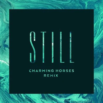 Still (Charming Horses Remix) 專輯 Charming Horses/LIZOT