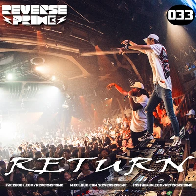 Reverse Prime｜Mixset Vol.33 Return 专辑 Reverse Prime