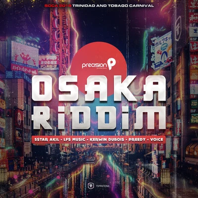 Precision Productions Osaka Riddim (Soca 2019 Trinidad and Tobago Carnival) (Edited Version)