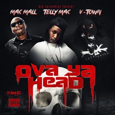 Ova Ya Head 專輯 Telly Mac/LV THA DON