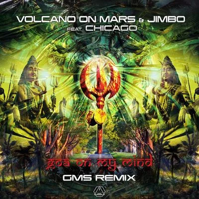 Goa On My Mind (GMS Remix) 专辑 Volcano On Mars