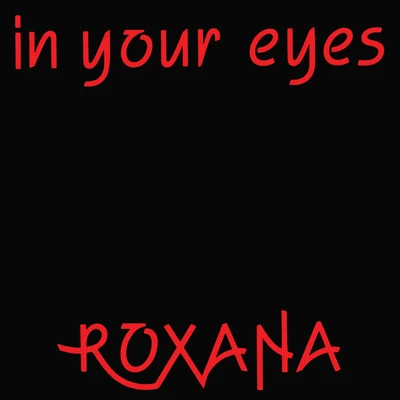 In Your Eyes 專輯 Roxana/Kid Vibes