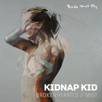 Brokenhearted EP 專輯 Kidnap