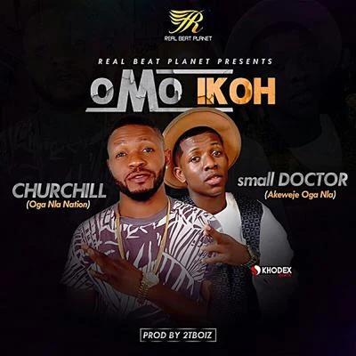 Omo Ikoh (feat. Small Doctor) 專輯 Churchill/The Wishing Stars