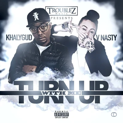 Turn Up with Me (feat. V Nasty) 專輯 Hatchet/Khalygud