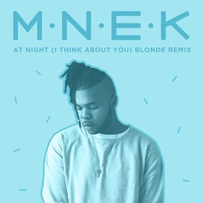 MNEKDavid GuettaGalantis At Night (I Think About You) (Blonde Remix)