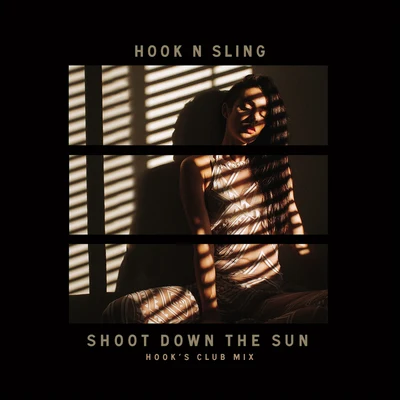 Shoot Down The Sun (Hooks Club Mix) 專輯 Hook N Sling