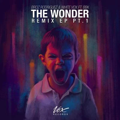 Broz Rodriguez The Wonder Remix EP 1