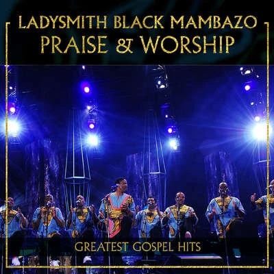 Praise & Worship 專輯 Ladysmith Black Mambazo