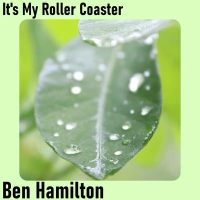 Its My Roller Coaster 專輯 Ben Hamilton/Carolina Marquez/Stefy De Cicco