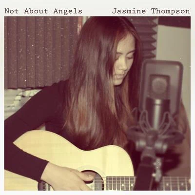 Not About Angels 專輯 Jasmine Thompson