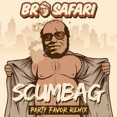 Scumbag (Party Favor Remix) 專輯 Party Favor