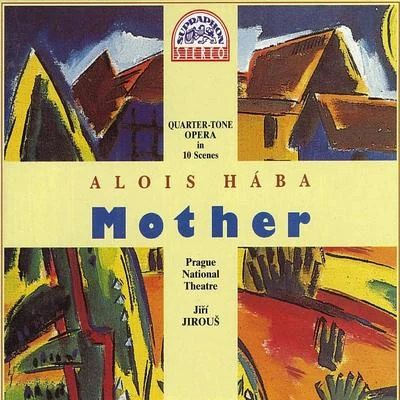 Haba: Mother. Quarter-tone Opera in 10 Scenes 專輯 Premysl Kocí