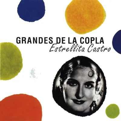 Grandes de la Copla 专辑 Estrellita Castro