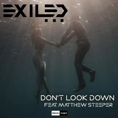 Don&#x27;t Look Down 专辑 Exiled/HAPOLY/Amanda Borell