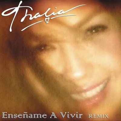 Enséñame A Vivir (Dance Remix) 專輯 Thalia