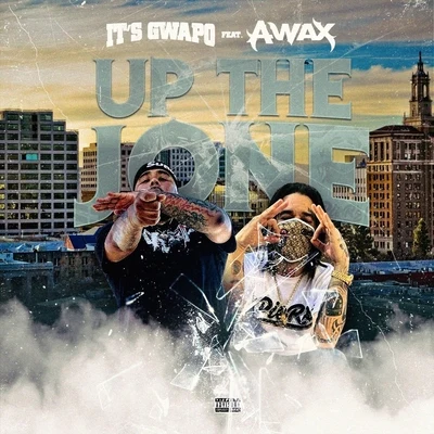 Up the Jone (feat. Its Gwapo) 专辑 A-Wax