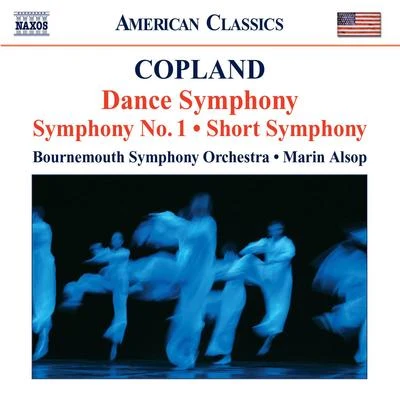 COPLAND, A.: Dance Symphony Symphony No. 1 Short Symphony (Bournemouth Symphony, Alsop) 專輯 Bournemouth Symphony Orchestra