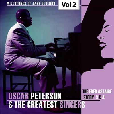 Fred AstaireD.RIra GershwinGeorge Gershwin Milestones of Jazz Legends - Oscar Peterson & The Greatest Singers, Vol. 2