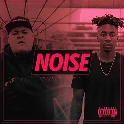 Noise (feat. Dax) 专辑 salome/Scott G/Corey Joseph/Merkules/Jay Gill