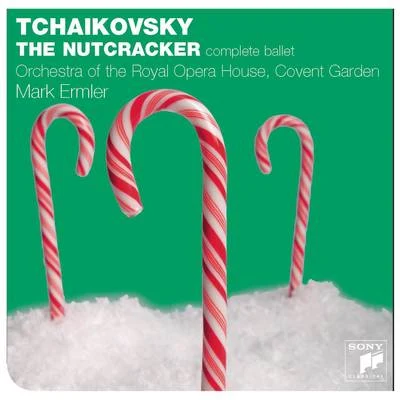 Tchaikovsky: The Nutcracker (Complete) 专辑 Orchestra of the Royal Opera House, Covent Garden