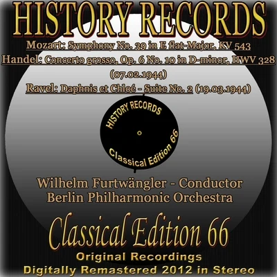 Wilhelm FurtwänglerAnton DermotaDietrich Fischer-DieskauWiener PhilharmonikerWiener SingakademieVienna Boys Choir Mozart: Symphony No. 39 in E Flat-Major, KV 543 - Handel: Concerto grosso, Op. 6 No. 10 in D Minor, HWV 328 - Ravel: Daphnis et Chloé, Suite No. 2